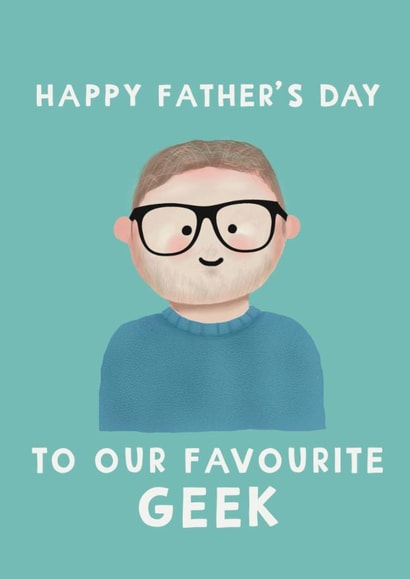 Cute Father's Day Card - Our Favourite Geek created by Giddy Kipper