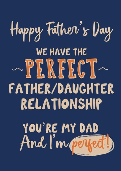 Funny Father’s Day Card - Perfect Father Daughter Relationship created by Giddy Kipper