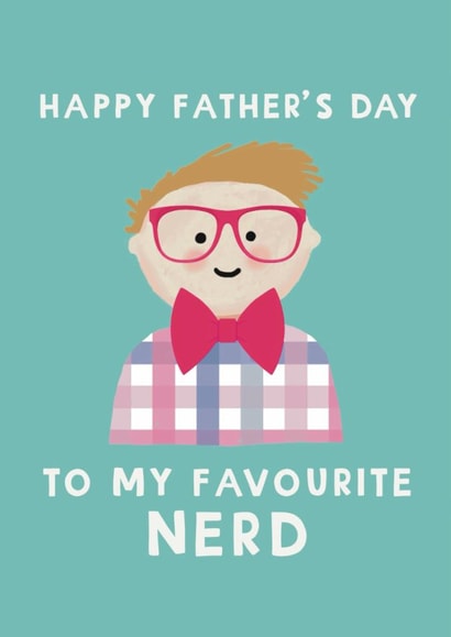 Cute Father's Day Card - My Favourite Nerd created by Giddy Kipper