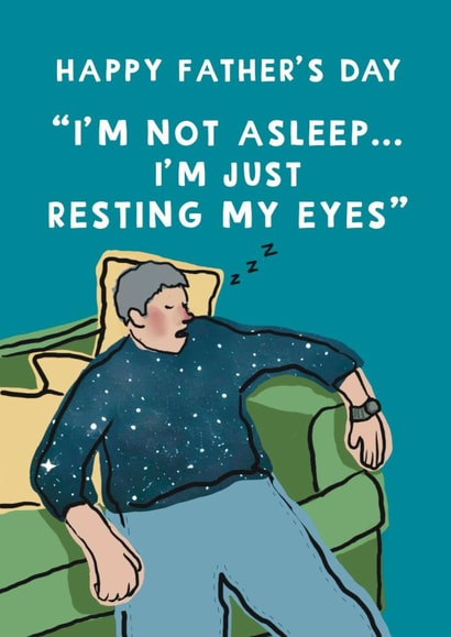 Funny Father’s Day Card - Just Resting My Eyes created by Giddy Kipper