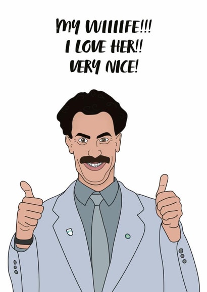 Funny Birthday Card - Borat - My Wife! created by Nicely Said Co.