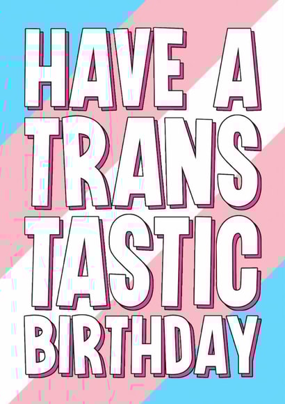 Classic Birthday Card - Transtastic - LGBTQ+ created by Blind Faith