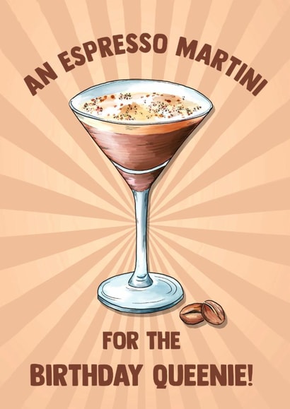 Fun Birthday Card - For Her - Espresso Martini For The Birthday Queenie! created by Poppy & Mabel