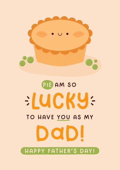 Cute Father's Day Card - Pie Am So Lucky created by Joanne Hawker