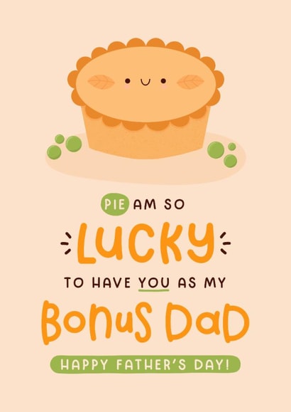 Cute Father's Day Card - Step Dad - Pie Am So Lucky created by Joanne Hawker