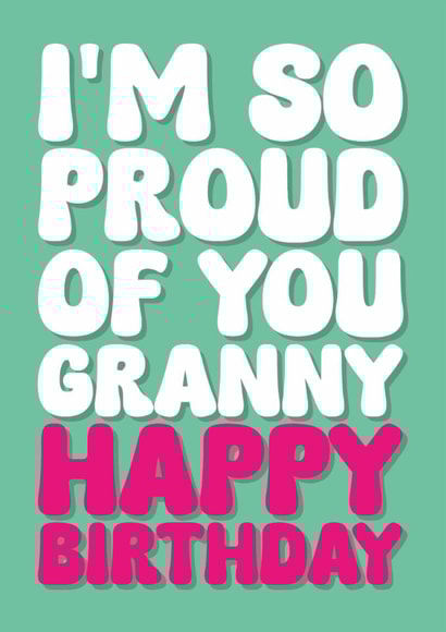 Heartfelt Birthday Card - For Granny - So Proud Of You created by Blind Faith