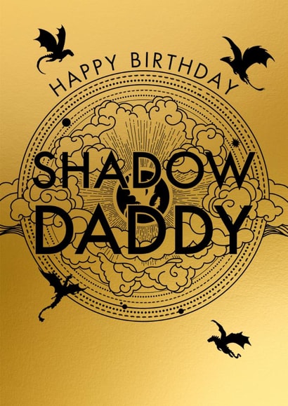 Fun Birthday Card - Fourth Wing - Xaden Riorson - Shadow Daddy created by Pink Peach Cards