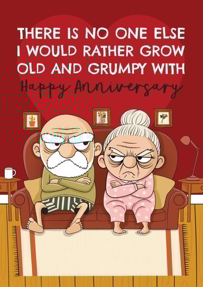 Funny Anniversary Card - Grow Old And Grumpy With - Couple created by AbiGoLucky