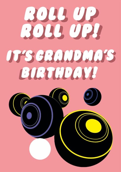 Fun Birthday Card - For Grandma - Lawn Bowls created by Witty Wonders
