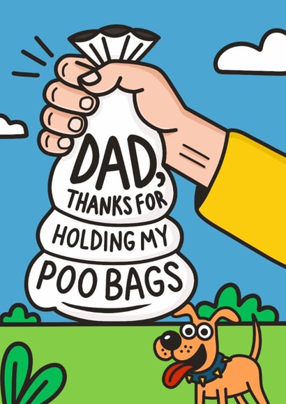 Fun Father's Day Card - From The Dog - Thanks For Holding My Poo Bags created by Aussie Studios