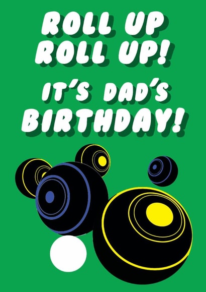 Fun Birthday Card - For Dad - Lawn Bowls created by Witty Wonders