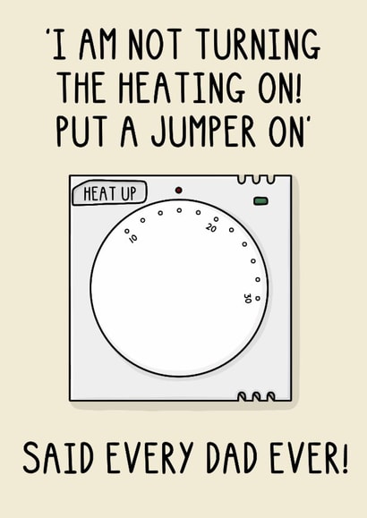 Funny Father's Day Card - Heating created by OhJaye