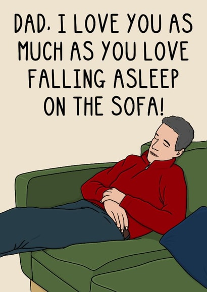 Funny Father's Day Card - Falling Asleep On the Sofa created by OhJaye
