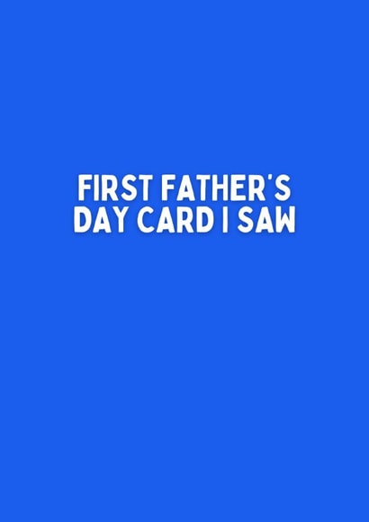 Funny Father's Day Card - First Card I Saw created by Sundiva Designs