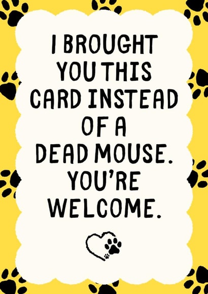 Funny Father's Day Card - From The Cat - Dead Mouse created by Sundiva Designs