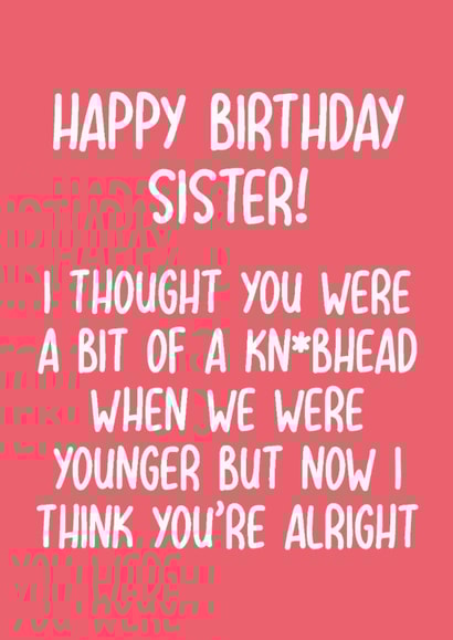 Funny Birthday Card - For Sister - Knobhead created by Pack a Punch Designs