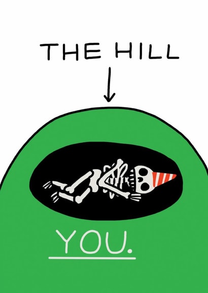 Funny Rude Birthday Card - Jolly Awesome - The Hill, You created by JOLLY AWESOME