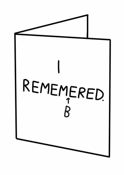 Funny Birthday Card - Jolly Awesome - I Remembered created by JOLLY AWESOME