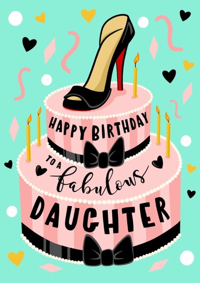 Fun Birthday Cake Card - For A Fabulous Daughter - High Heel Fashion Lover created by Running with Scissors