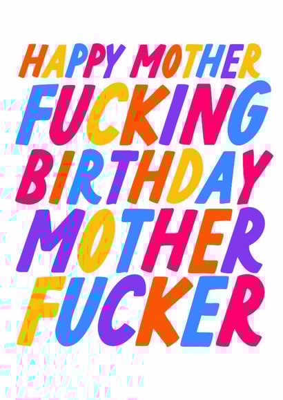 Funny Birthday Card - Mother Fucker created by The Marmalade Cat