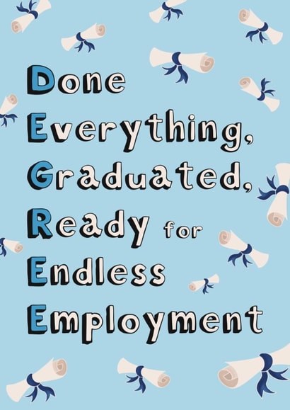 Funny Graduation Card - Endless Employment created by Choo Choo 