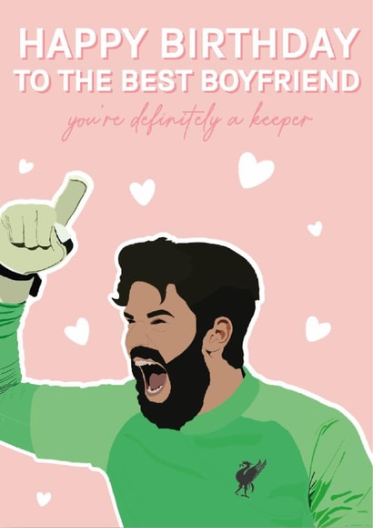 Liverpool Birthday Card - Alisson Becker - For Boyfriend created by Blush Boulevard