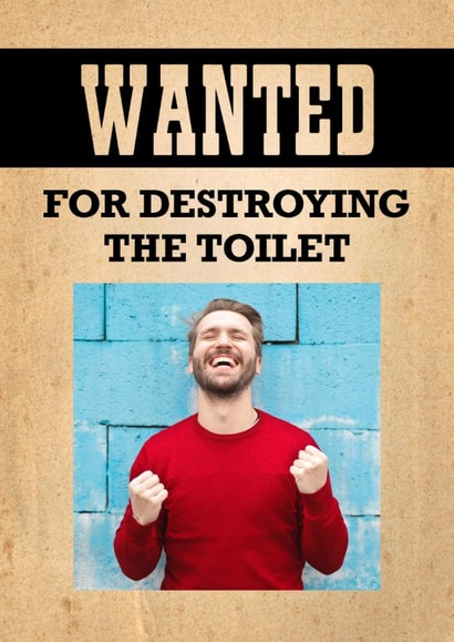 Funny Father's Day Card - Wanted Poster - Destroying The Toilet created by Leamington Underground