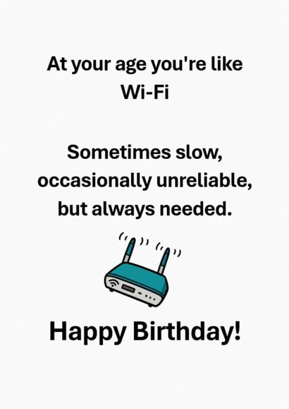 Funny Birthday Card – Wi-Fi Joke for Grandparent– Slow but Always Needed created by QuipsOnCards