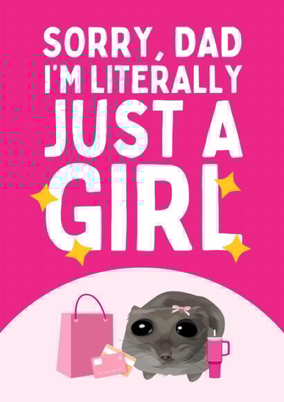 Funny Father's Day Card - Sad Hamster Meme - Just A Girl created by Sundiva Designs