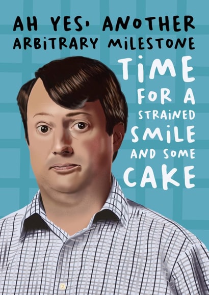 Peep Show Birthday Card -Mark Corrigan - Time For A Strained Smile And Some Cake created by AbiGoLucky