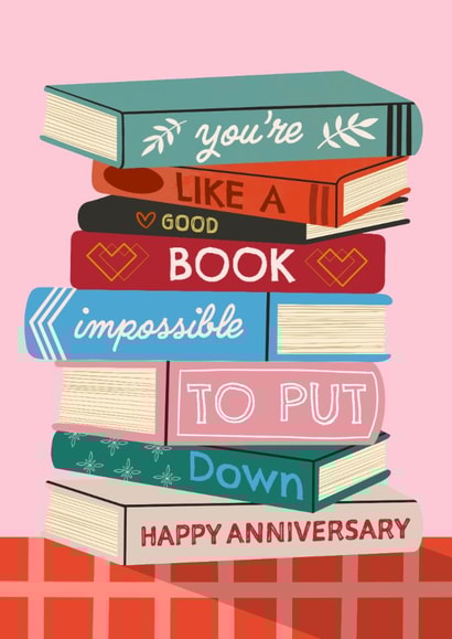 Cute Anniversary Card - Book - Impossible To Put Down created by AbiGoLucky