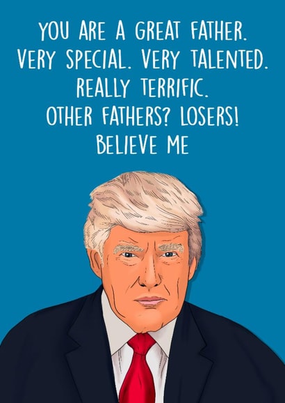 Funny Father's Day Card - Donald Trump - Great Father created by Poppy & Mabel 