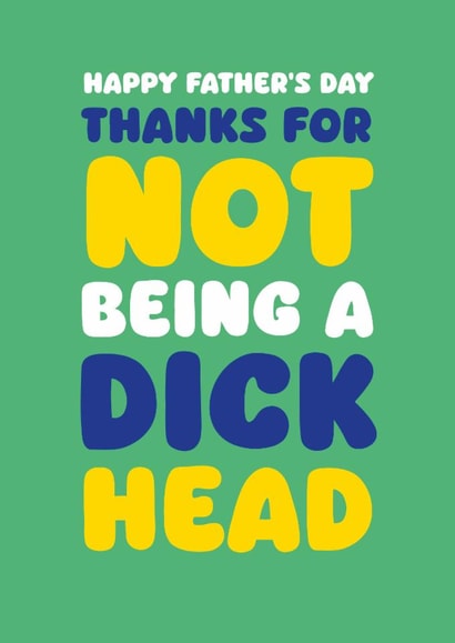 Funny Father's Day Card - Thanks For Not Being A Dickhead created by Lucy Marie Design