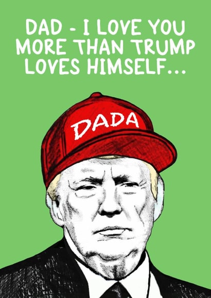 Funny Father's Day Card - Donald Trump created by Of Life & Lemons Ltd.