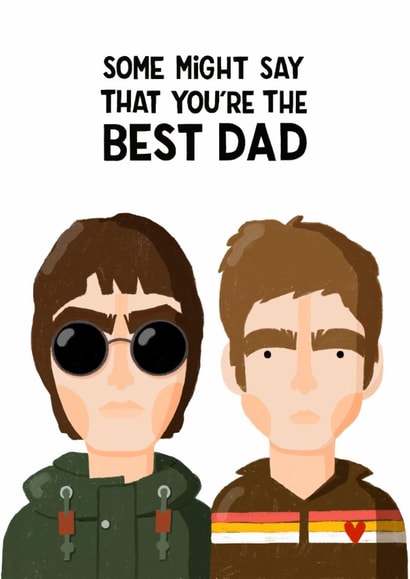 Funny Father’s Day/Birthday Card - Some Might Say - Oasis created by Nicola Watson