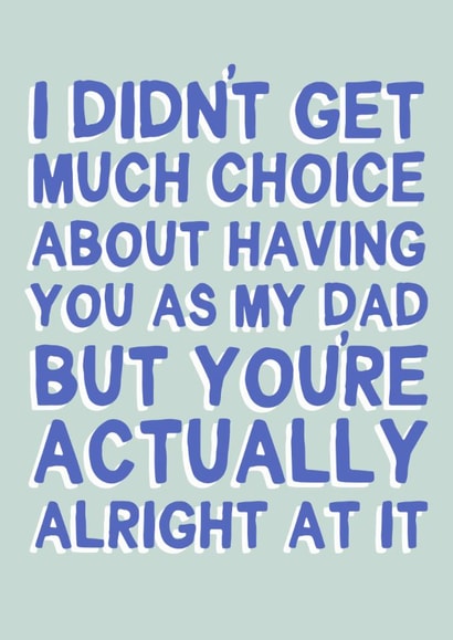 Funny Father's Day Card - Actually Alright created by Sarah Harding