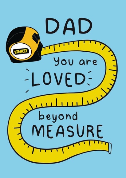 Cute Dad Birthday Card - Loved Beyond Measure created by Stuck Shop Gifts