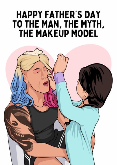Funny Father's Day Card - Girl Dad - The Rock - The Makeup Model created by Sundiva Designs