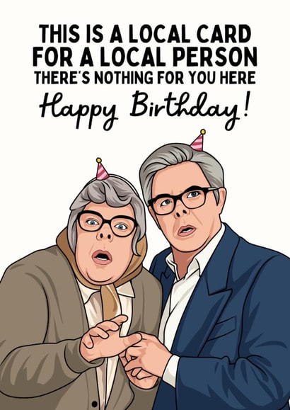 Funny Birthday Card - Edward And Tubbs - The League of Gentlemen - Local Person created by Sundiva Designs