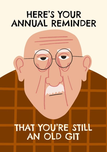 Cheeky Birthday Card - For Him - Old Git created by AbiGoLucky