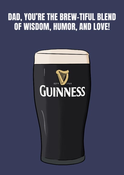 Fun Father's Day/Birthday Card - For Dad - Guinness created by DanAllen20