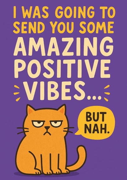 Funny Love And Friendship Card - Grumpy Cat - Positive Vibes created by Thankful Cards