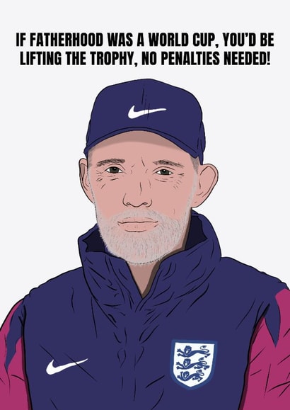 Fun Father's Day Card - Thomas Tuchel - England Manager created by DanAllen20