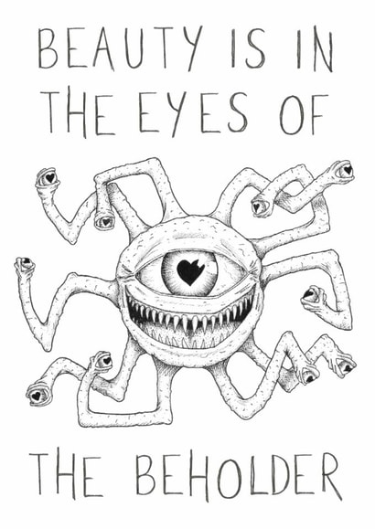 Funny beholder card for your favourite nerd created by Erratic eel
