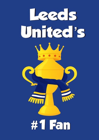 Leeds United Father's Day or Birthday Card - Number One Fan created by Kerrylovescards