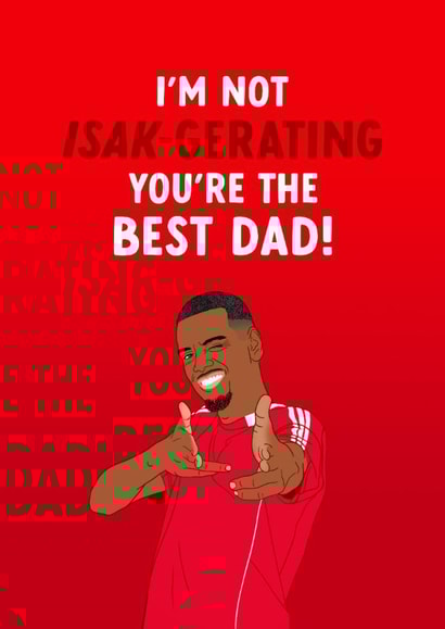 Liverpool Football Father's Day Card - Alexander Isak - You're The Best Dad created by The Cake Thief