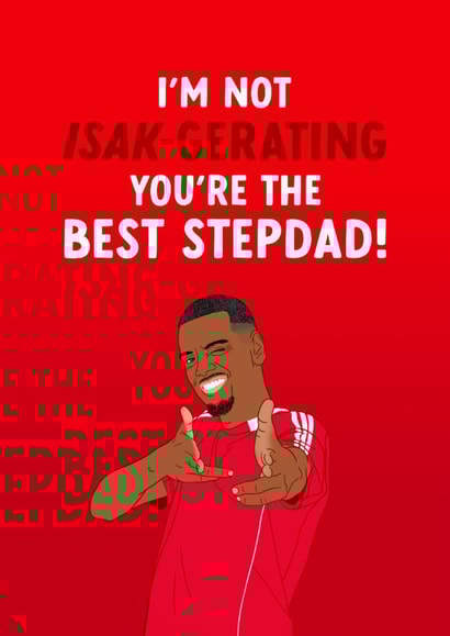 Liverpool Football Father's Day Card - Alexander Isak - You're The Best Step Dad created by The Cake Thief