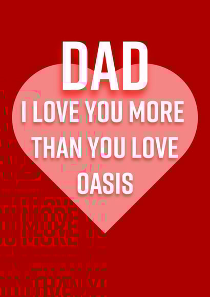 Funny Father's Day Card - Love You More Than Oasis created by PEA GREEN PRINTS