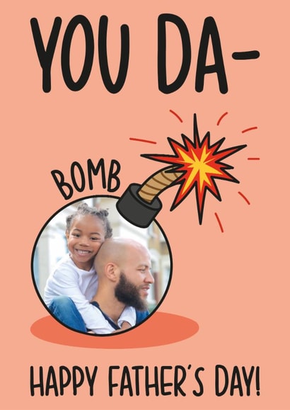 Funny Father's Day Card - Da Bomb created by TeePee Creations
