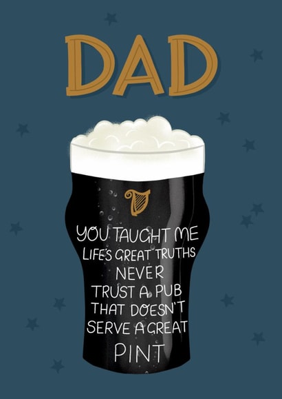 Fun Father's Day Card - Pint Of Guinness - Life's Great Truths created by Paper Valley Design Studio